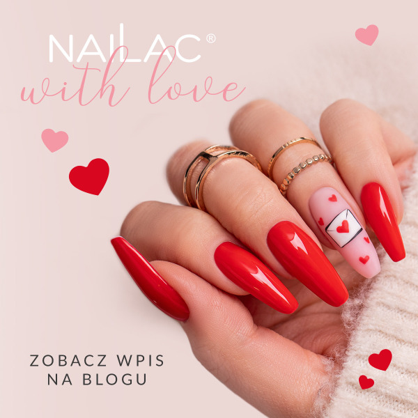 NaiLac with LOVE, czyli walentynkowe inspiracje!