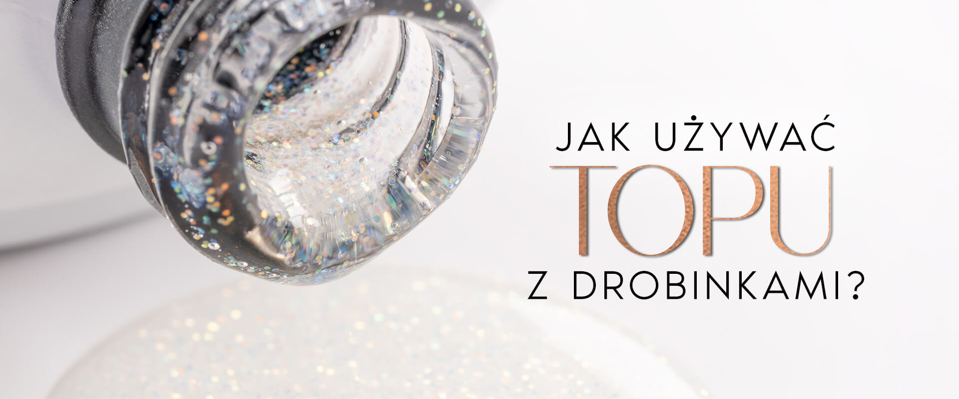 Jak używać topu z drobinkami, żeby uzyskać perfekcyjny efekt błysku?