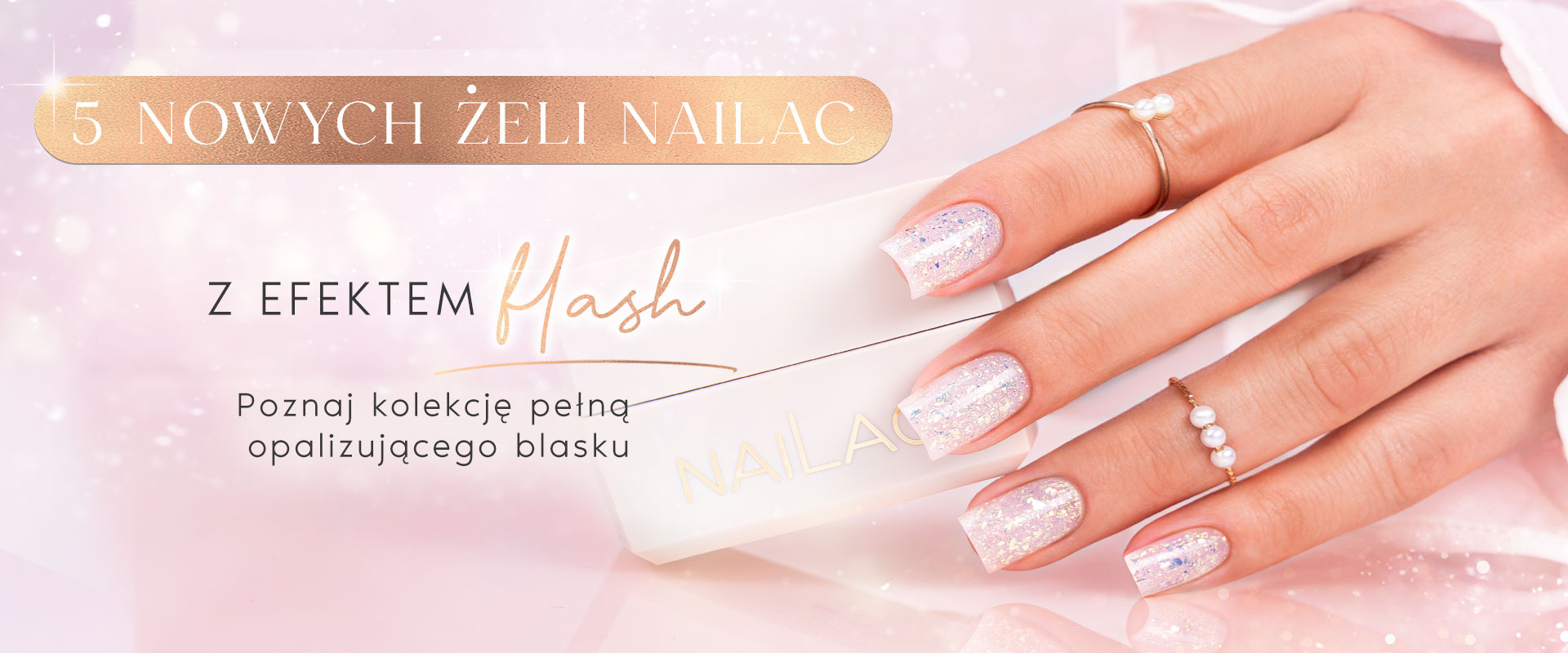 5 nowych żeli NaiLac z efektem Flash - poznaj kolekcję pełną opalizującego blasku